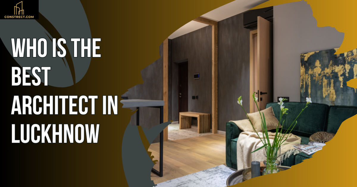 Who Is The Best Architect In Lucknow