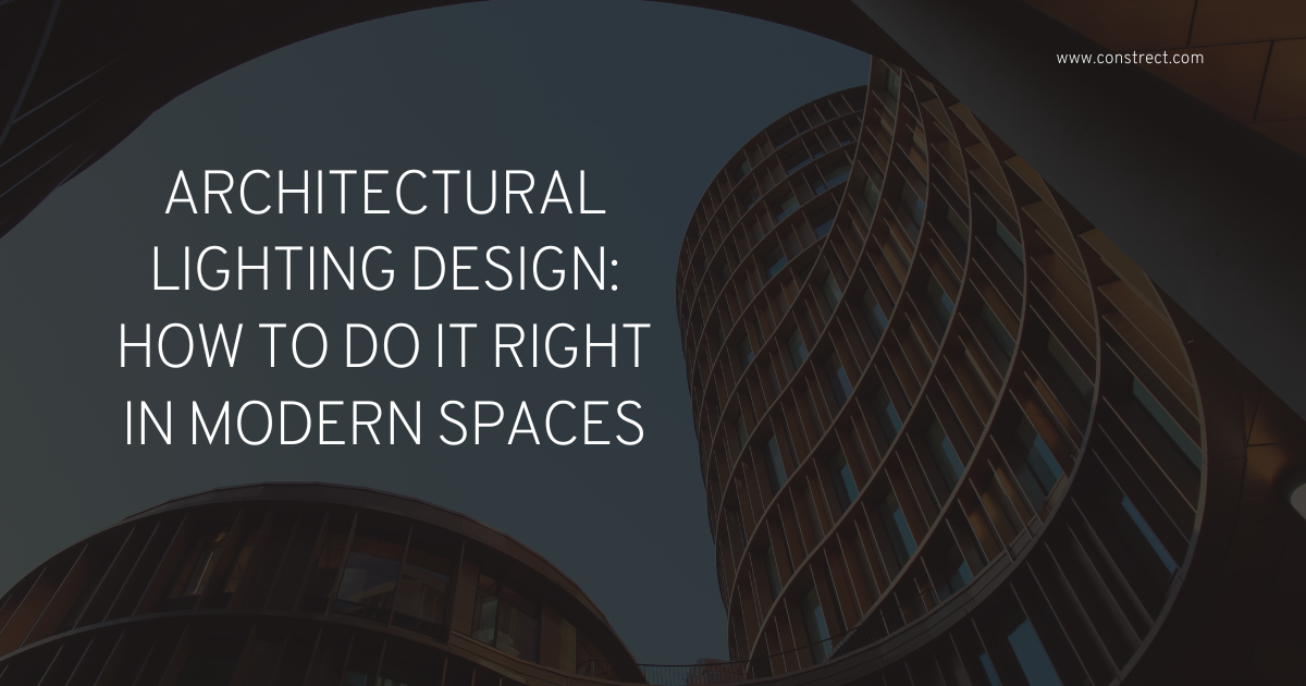 Architectural Lighting Design: How to Do It Right in Modern Spaces